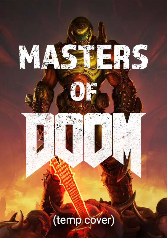 Masters of Doom — Pilot / USA · Additional motion designer · PD: Stephen Carter · AD: Halina Gebarowicz